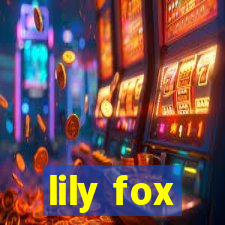 lily fox