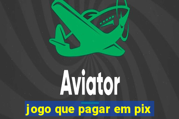jogo que pagar em pix