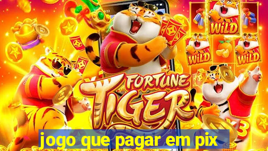 jogo que pagar em pix