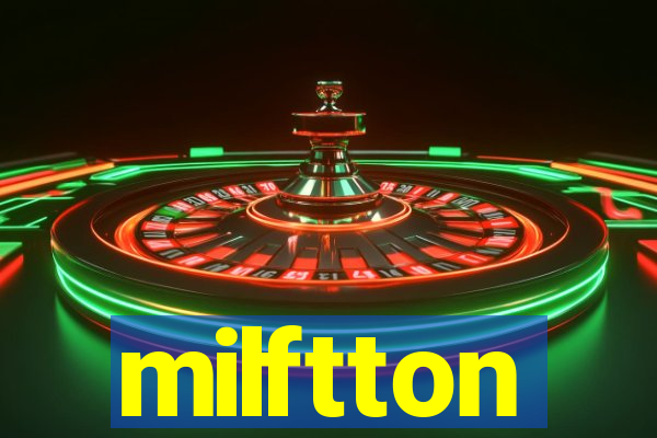 milftton