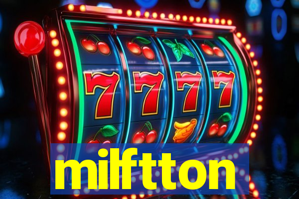 milftton