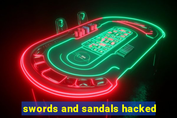 swords and sandals hacked