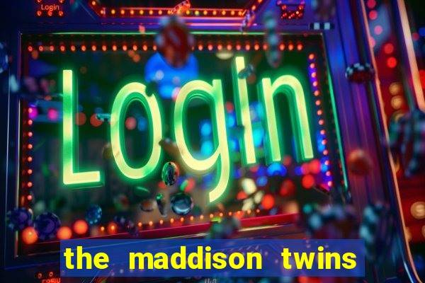 the maddison twins onlyfans free