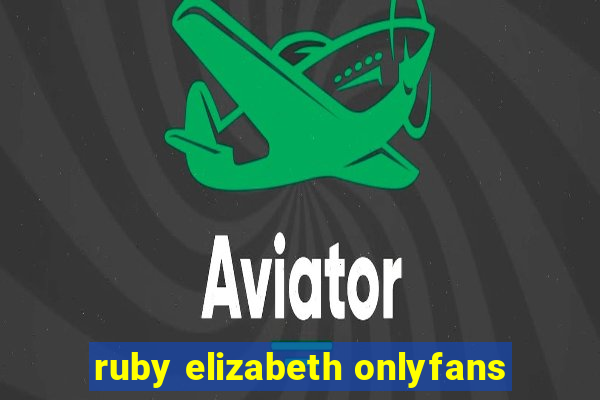 ruby elizabeth onlyfans
