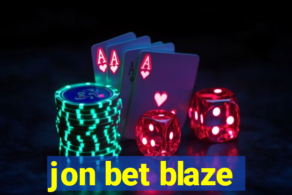 jon bet blaze