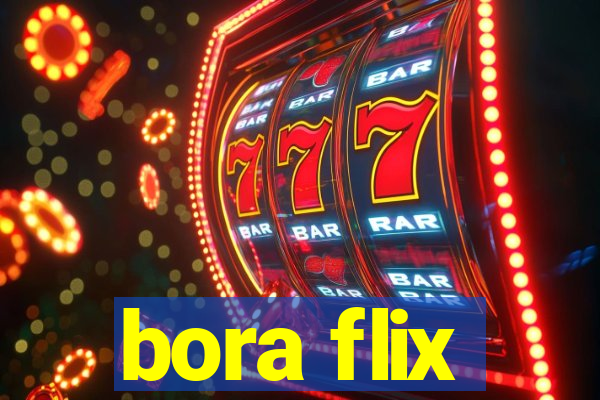 bora flix