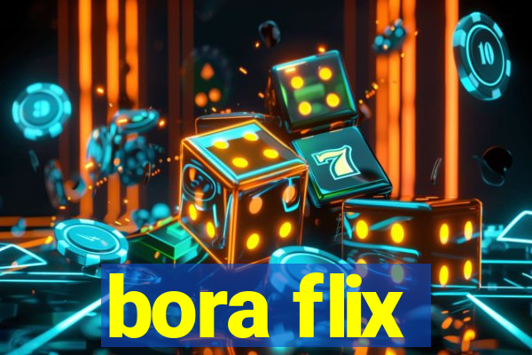 bora flix