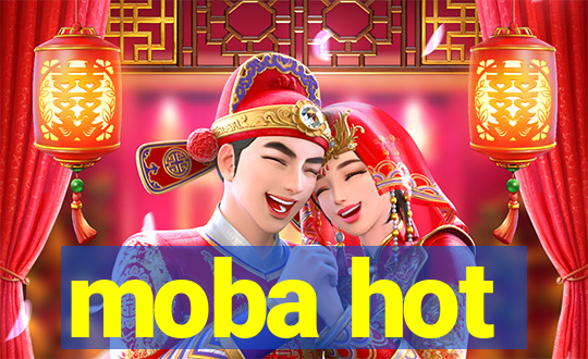 moba hot