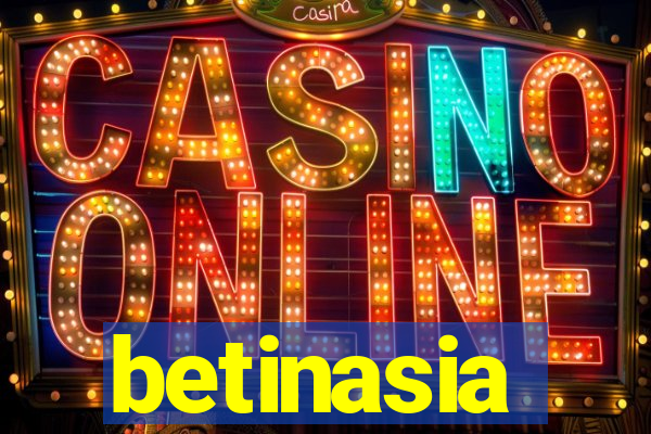 betinasia