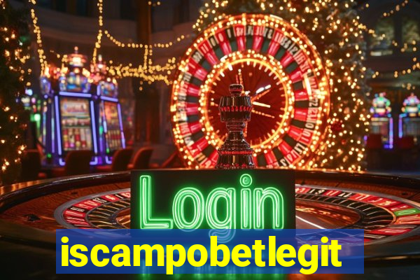 iscampobetlegit