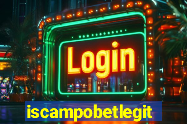 iscampobetlegit