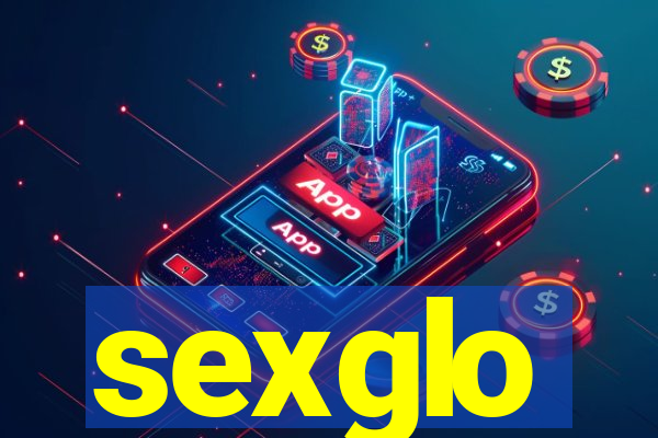 sexglo