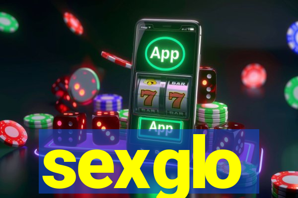 sexglo
