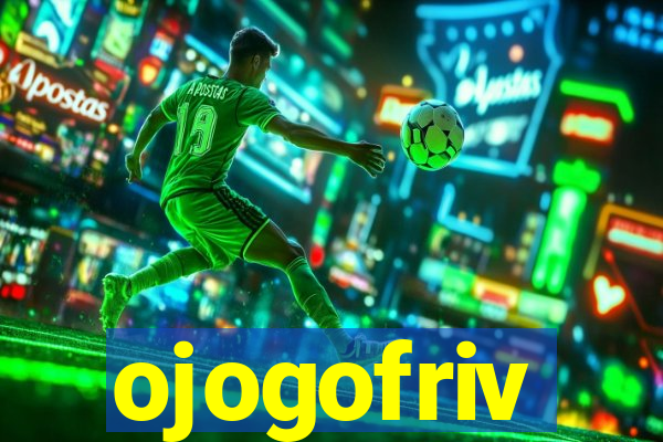 ojogofriv