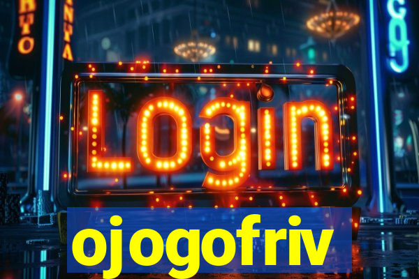 ojogofriv