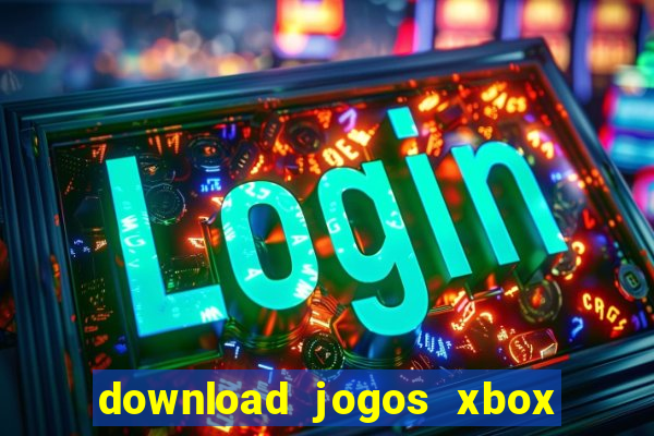 download jogos xbox 360 utorrent