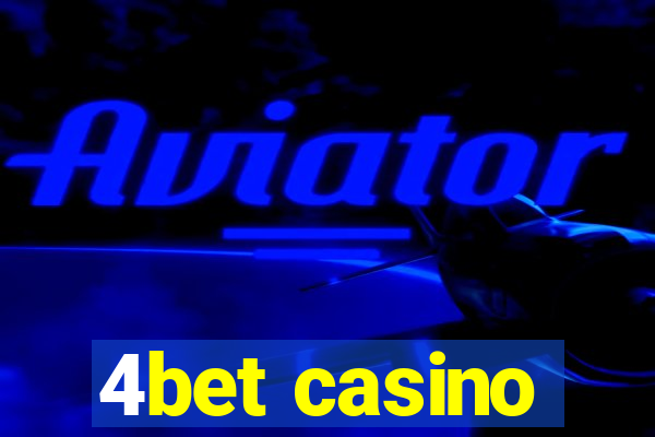 4bet casino