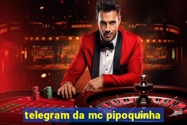 telegram da mc pipoquinha