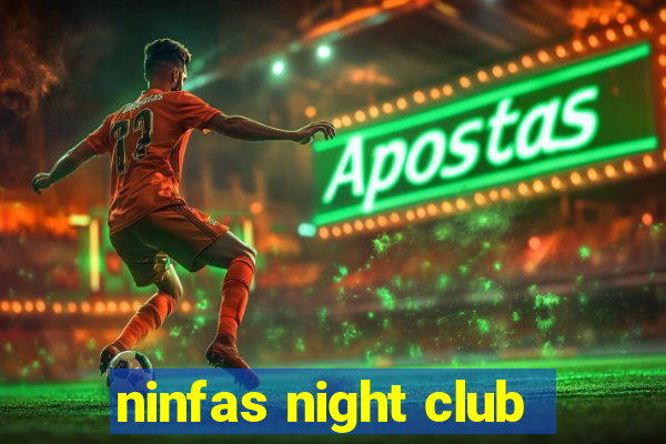 ninfas night club