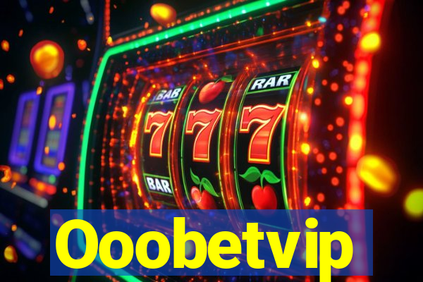 Ooobetvip