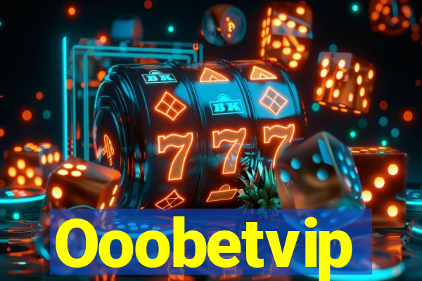 Ooobetvip