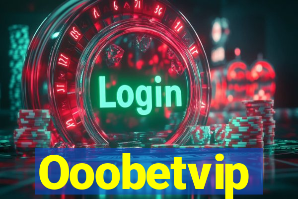 Ooobetvip