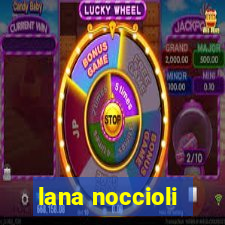 lana noccioli