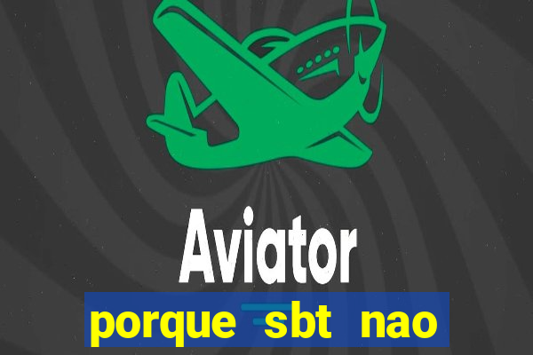 porque sbt nao pega na tv digital