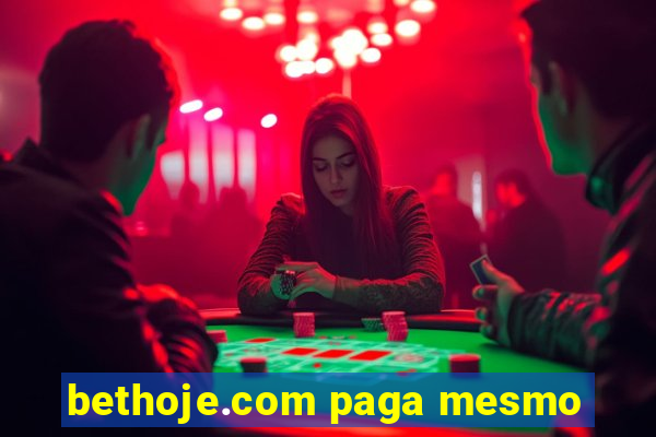bethoje.com paga mesmo