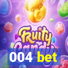 004 bet