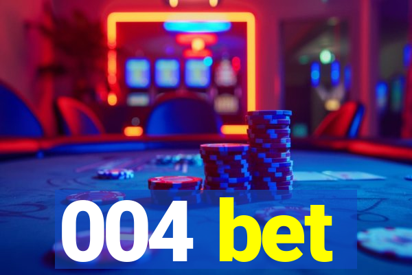 004 bet