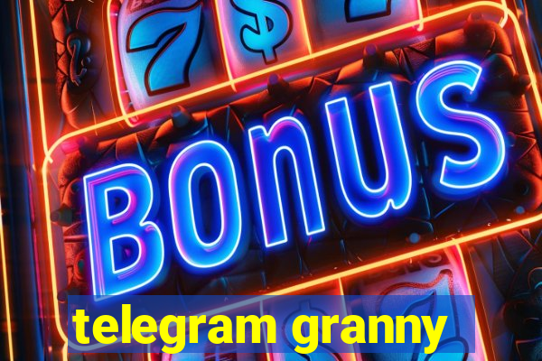 telegram granny