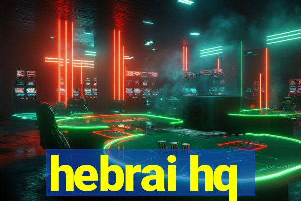 hebrai hq