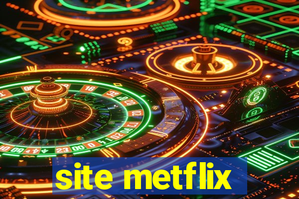 site metflix