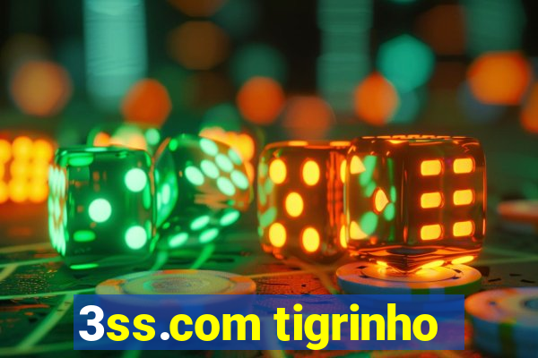 3ss.com tigrinho
