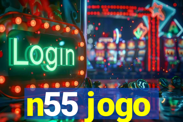 n55 jogo
