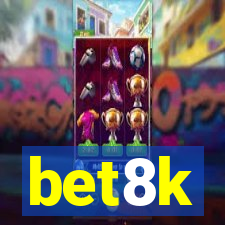 bet8k