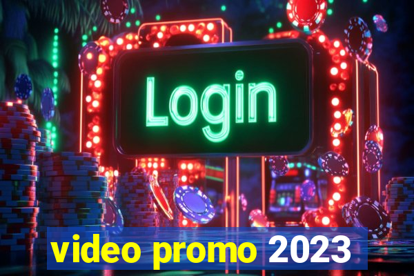 video promo 2023