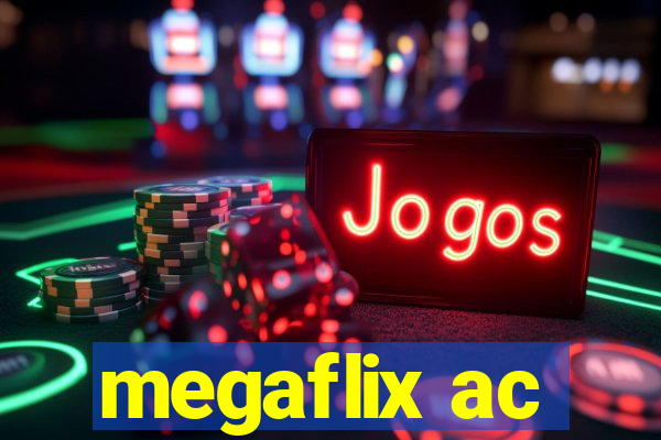megaflix ac