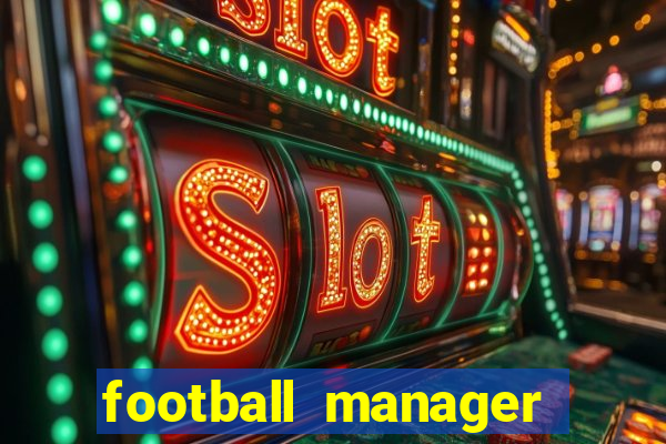 football manager 2021 touch 21.4.0 apk