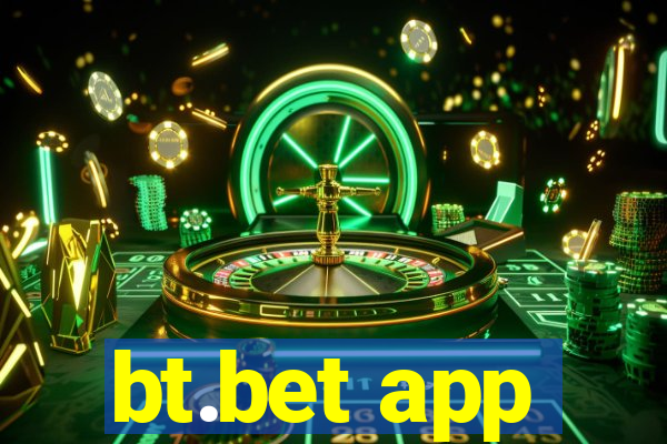 bt.bet app