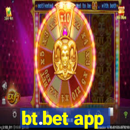 bt.bet app