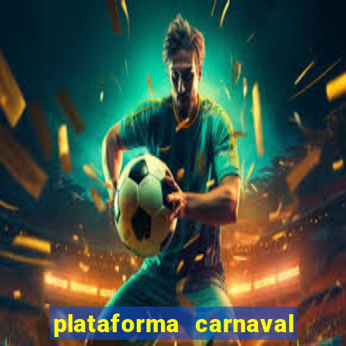 plataforma carnaval de ouro