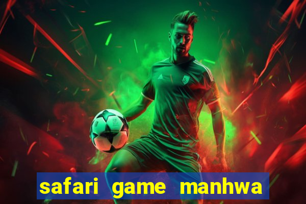 safari game manhwa pt br