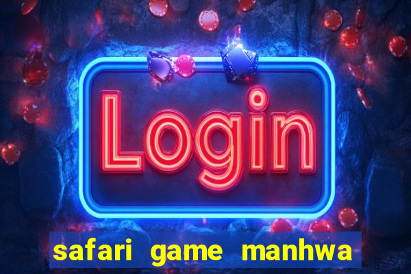 safari game manhwa pt br
