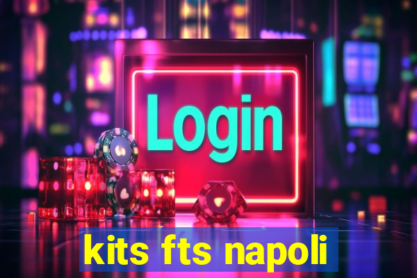 kits fts napoli