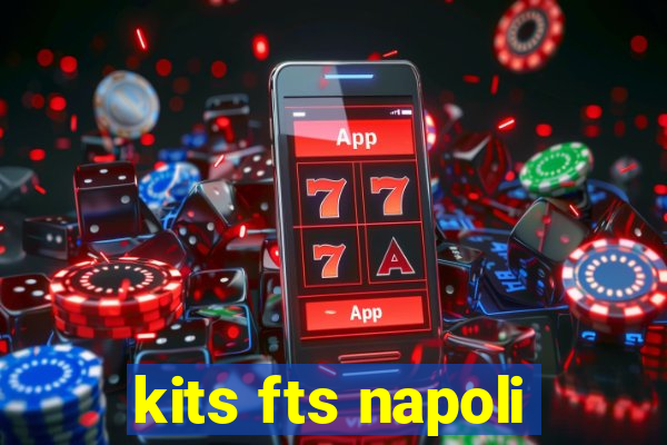 kits fts napoli