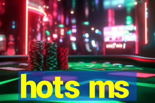 hots ms