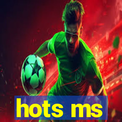 hots ms