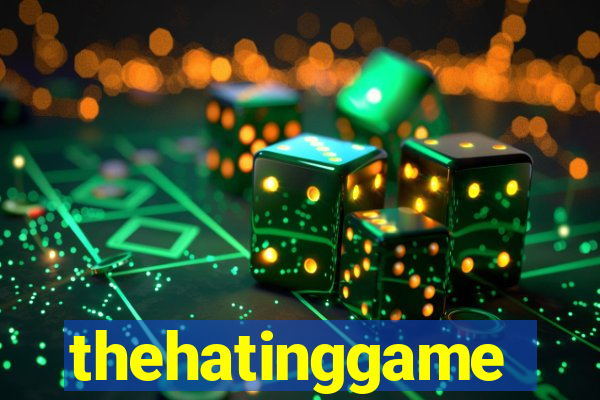 thehatinggame